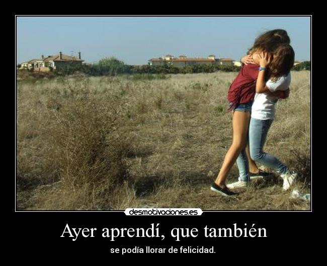 Ayer aprendí, que también - 