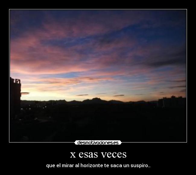 x esas veces -
