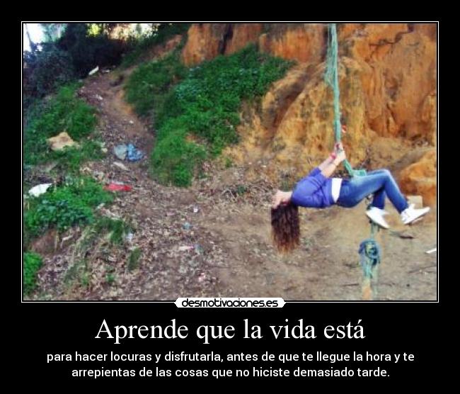 Aprende que la vida está - 