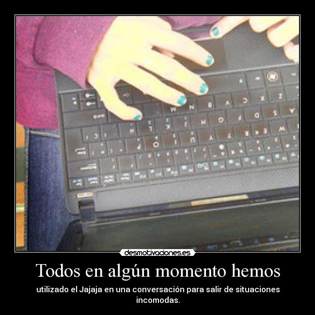 Todos en algún momento hemos - 