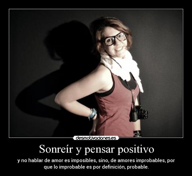 Sonreír y pensar positivo -