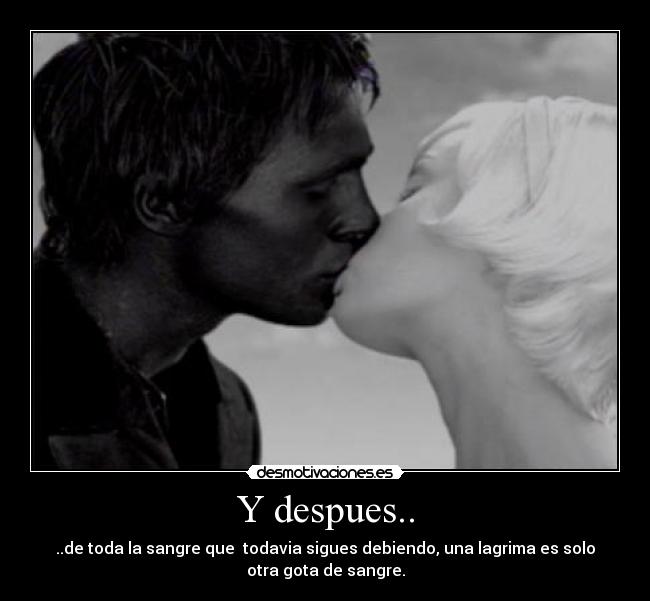 Y despues.. -