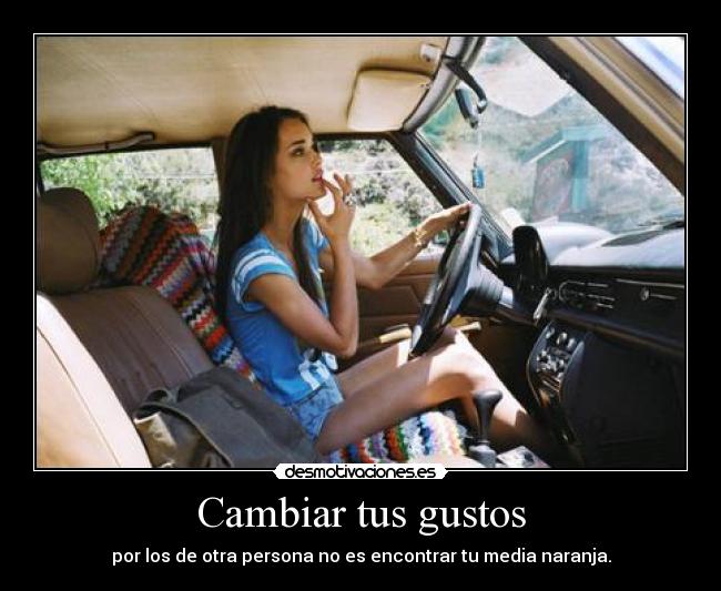 Cambiar tus gustos -