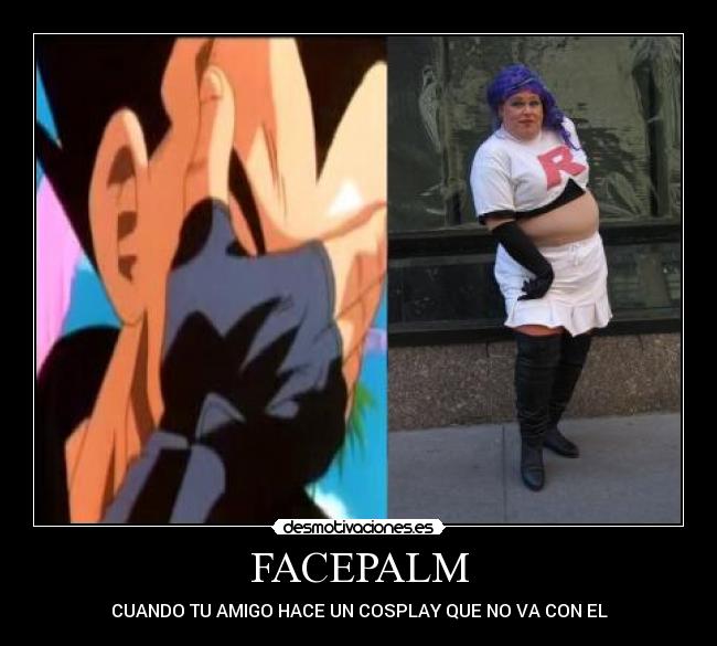 FACEPALM - CUANDO TU AMIGO HACE UN COSPLAY QUE NO VA CON EL