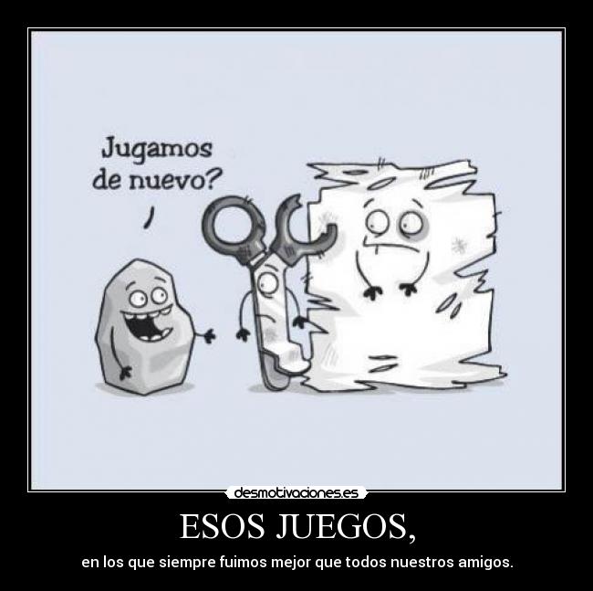 ESOS JUEGOS, - 