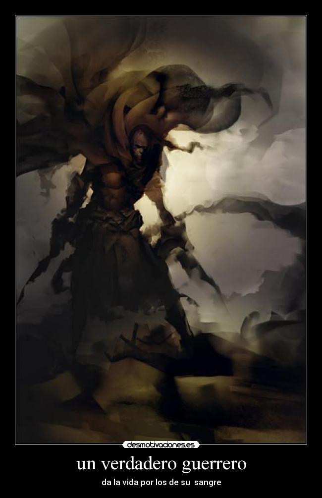 un verdadero guerrero -