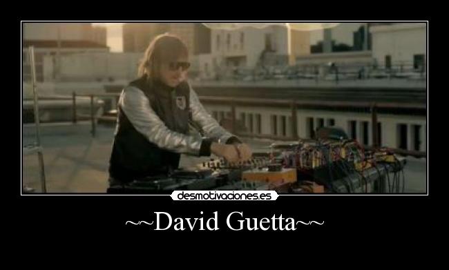 ~~David Guetta~~ -