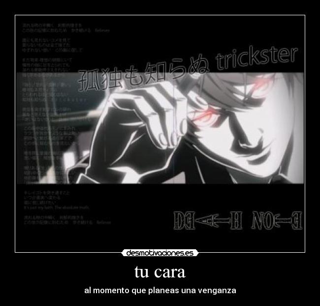 tu cara - al momento que planeas una venganza