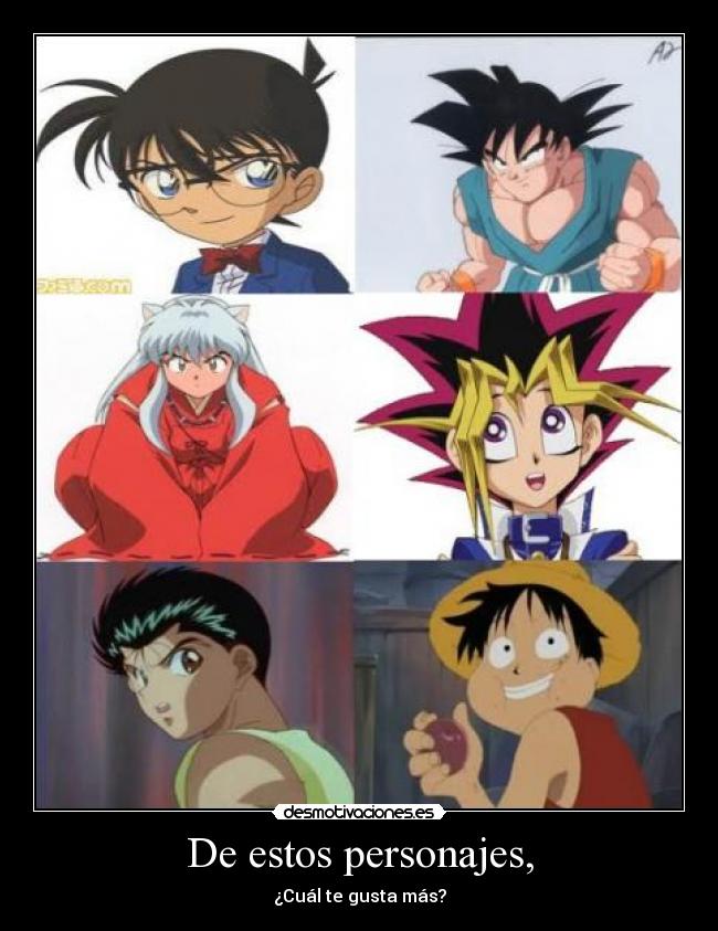 carteles conan goku inuyasha yugi yusuke luffy desmotivaciones