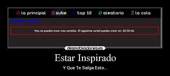 carteles que mal cartel jozuerm porq puedo subir mas carteles desmotivaciones