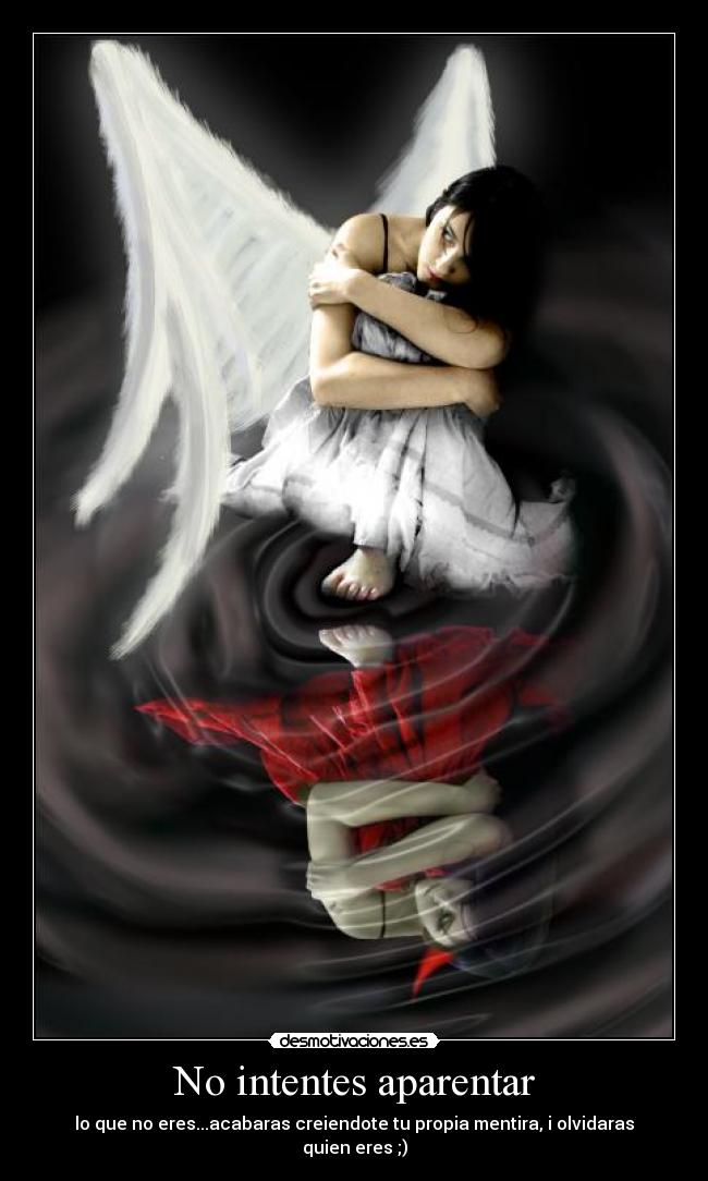 No intentes aparentar -