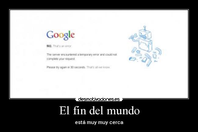 El fin del mundo - está muy muy cerca