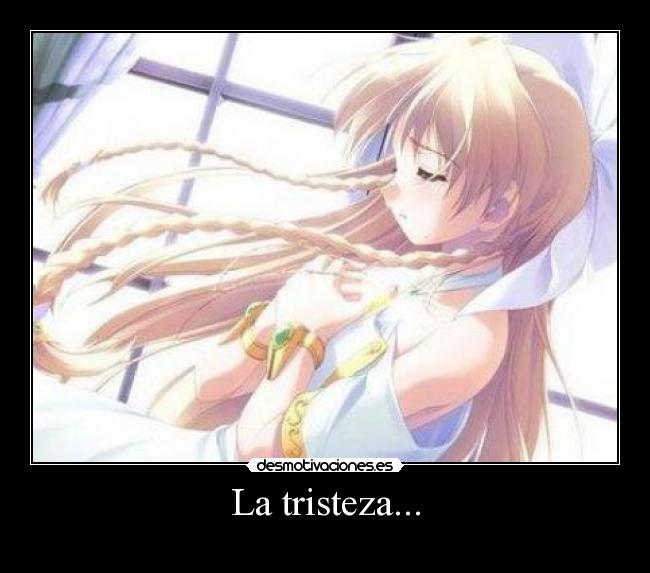 carteles tristeza segundo cartel chica anime tristeza desmotivaciones