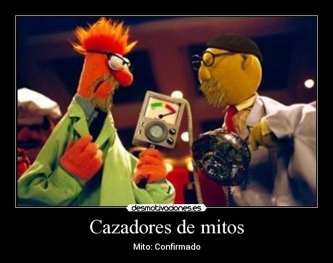 Cazadores de mitos - Mito: Confirmado
