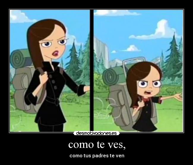 como te ves, - como tus padres te ven