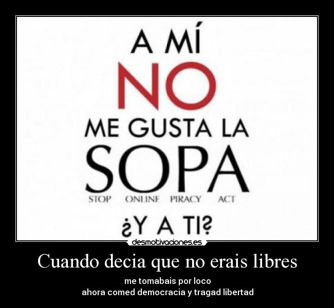 Cuando decia que no erais libres - 