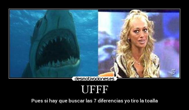 UFFF - Pues si hay que buscar las 7 diferencias yo tiro la toalla