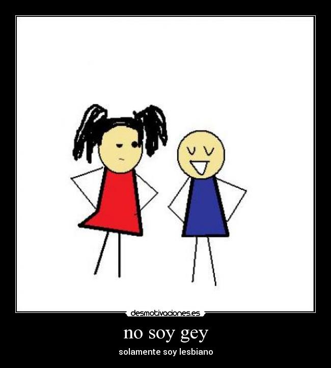 carteles todos dicen que son lesbianos que las ninas son geys desmotivaciones