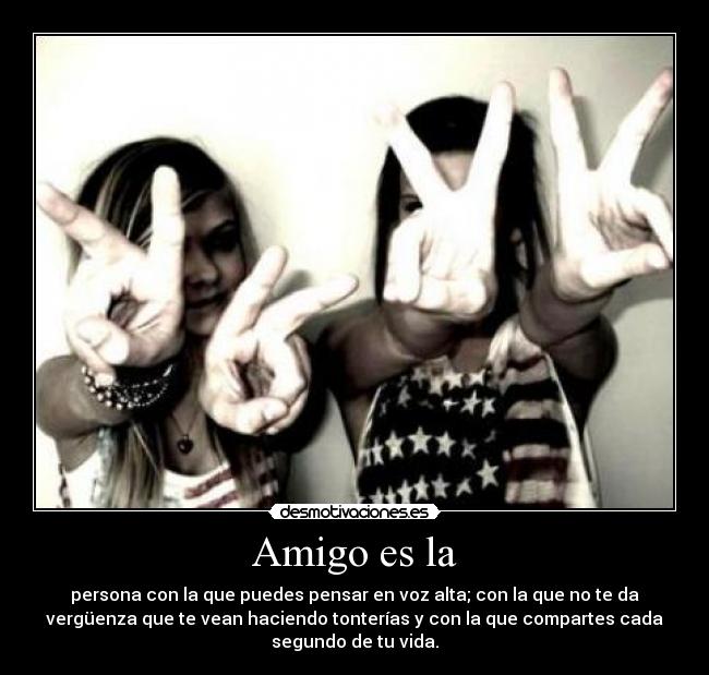 Amigo es la - 
