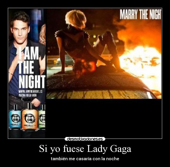 Si yo fuese Lady Gaga - 