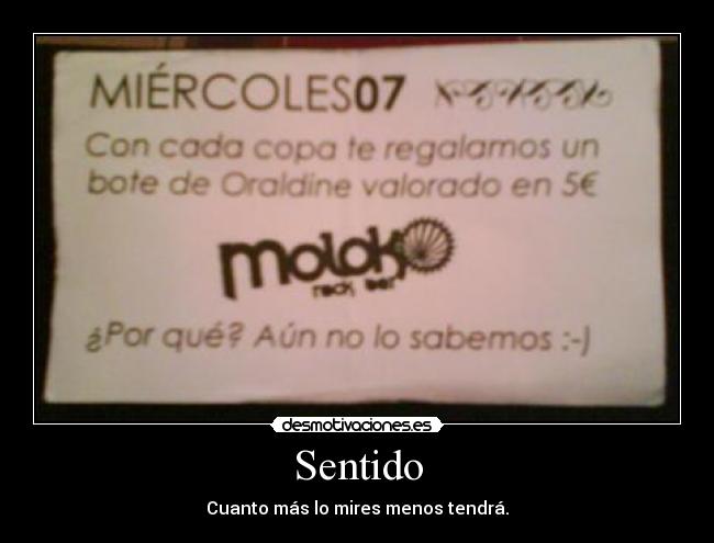 Sentido - Cuanto más lo mires menos tendrá.