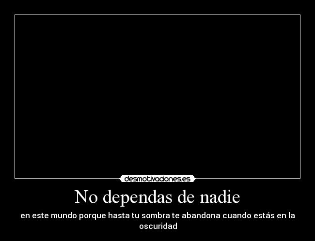 No dependas de nadie -