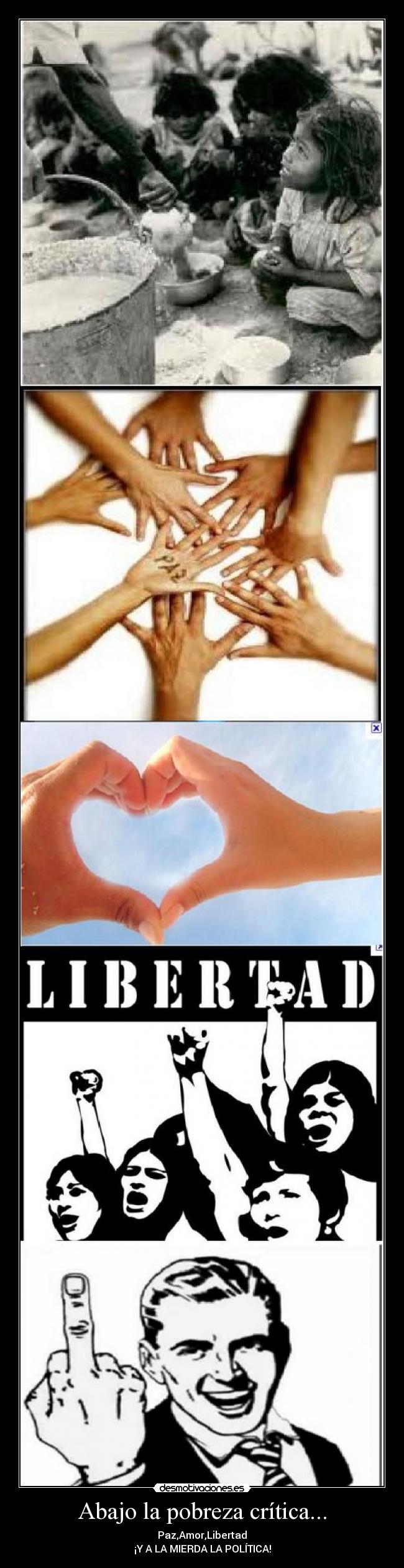 Abajo la pobreza crítica... -