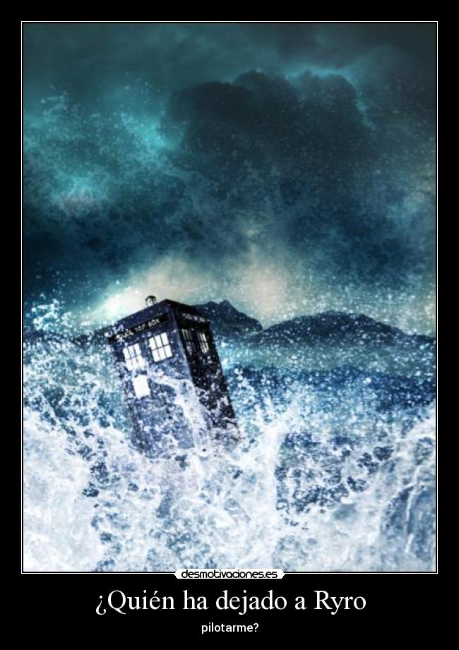 carteles clantimelord ryro williams soy tardis ruloytardis doctor doctorwho desmotivaciones