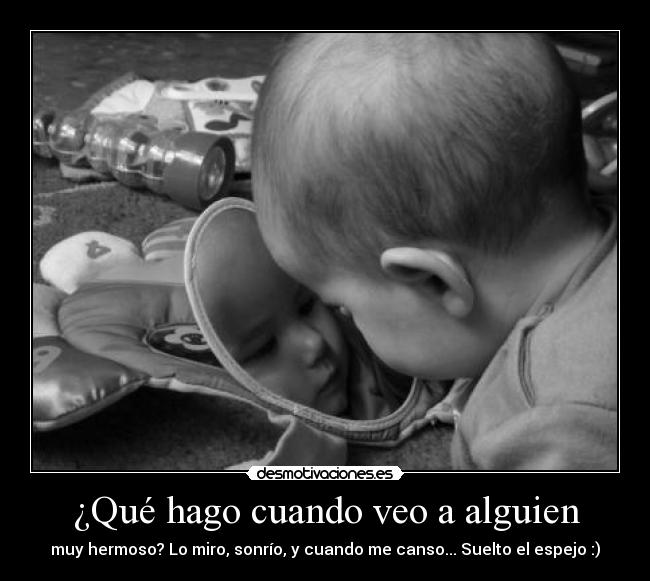 ¿Qué hago cuando veo a alguien - 