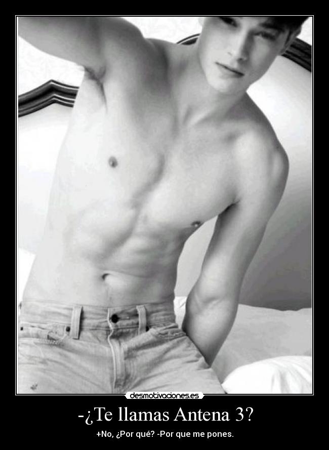 -¿Te llamas Antena 3? - 