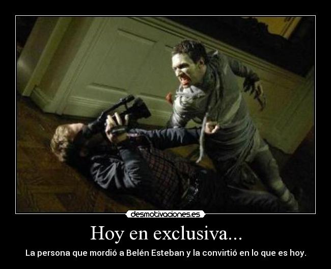 Hoy en exclusiva... -