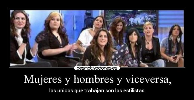 Mujeres y hombres y viceversa, - 