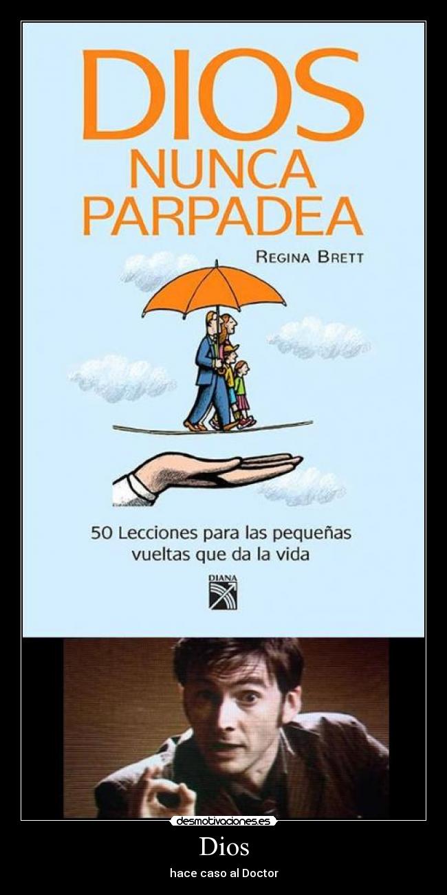 Dios - hace caso al Doctor