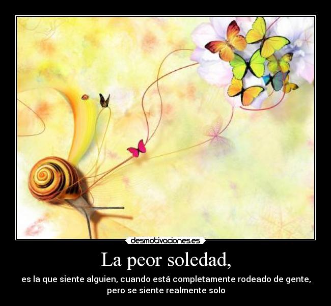 carteles soledad anaa197 peor soledad desmotivaciones