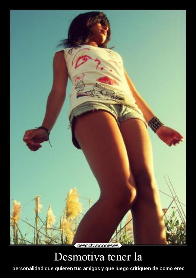 Desmotiva tener la - 