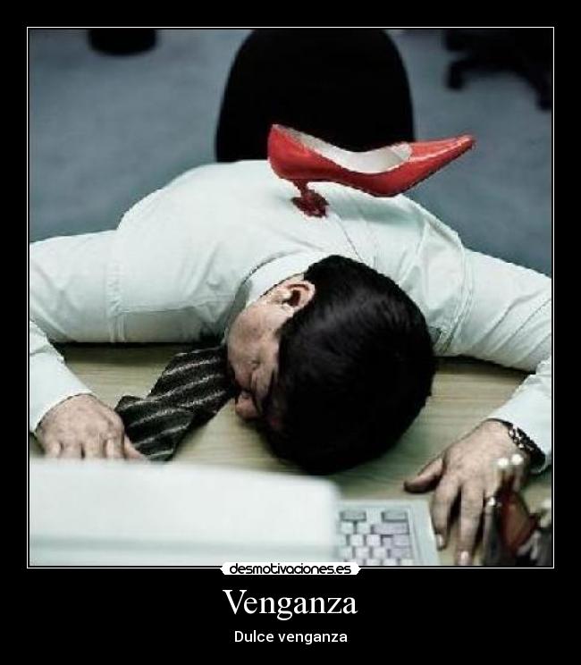 Venganza - Dulce venganza