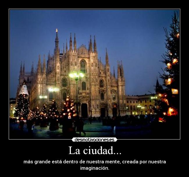 La ciudad... -
