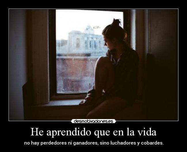 He aprendido que en la vida - 