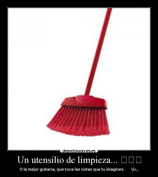 Un utensilio de limpieza... ⊙︿⊙ - 