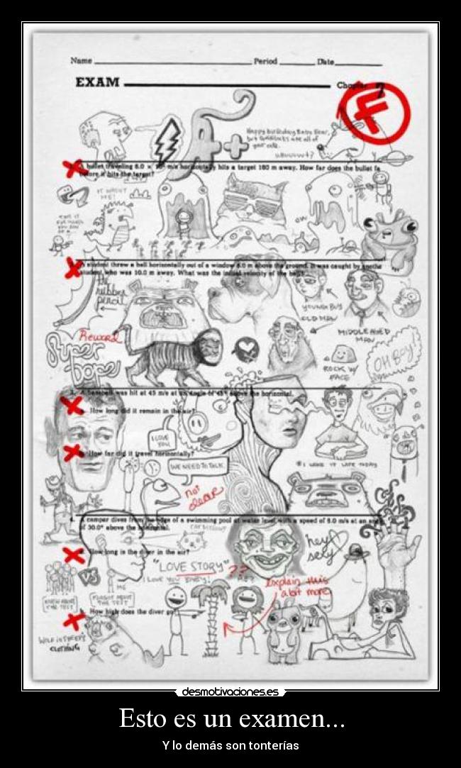Esto es un examen... - Y lo demás son tonterías