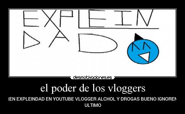 carteles quien dice que puedo hacer videoblogss desmotivaciones