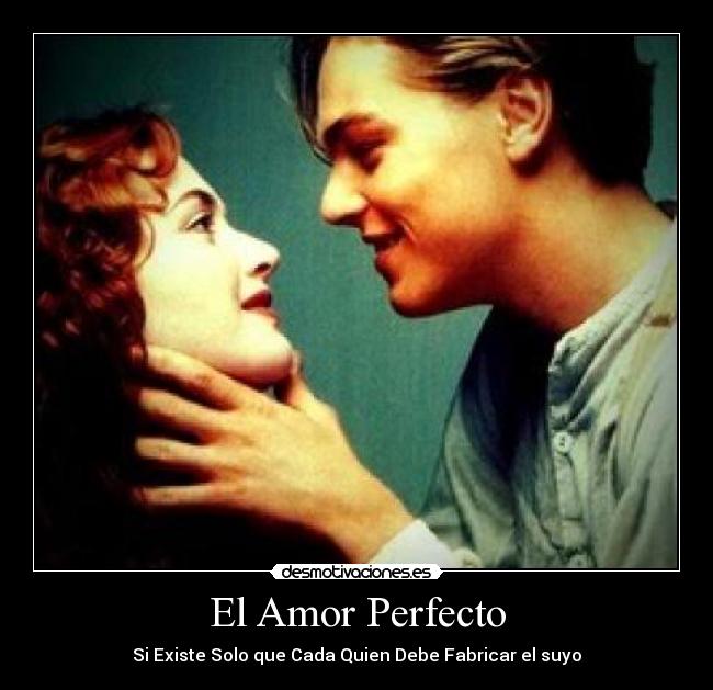 El Amor Perfecto -