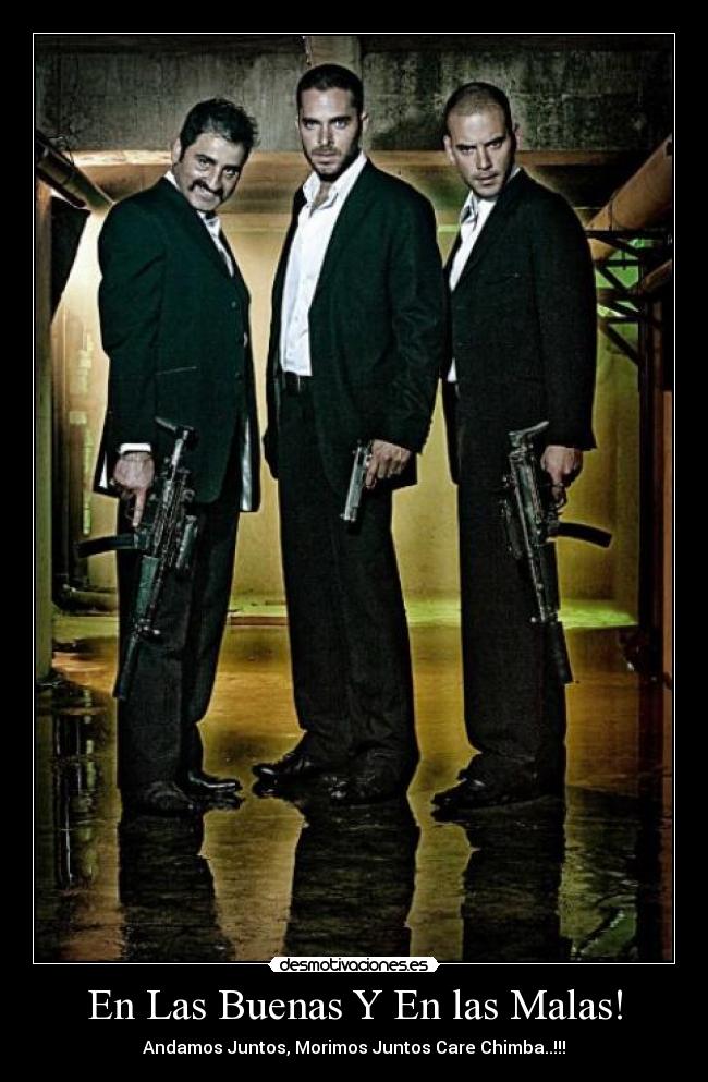 En Las Buenas Y En las Malas! - Andamos Juntos, Morimos Juntos Care Chimba..!!!