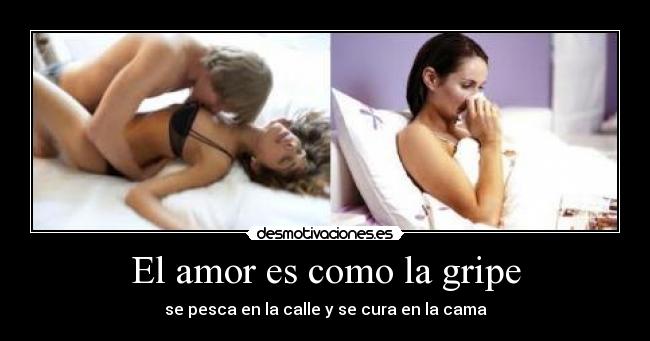 El amor es como la gripe -