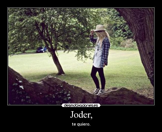 Joder, -