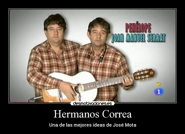 Hermanos Correa - Una de las mejores ideas de José Mota