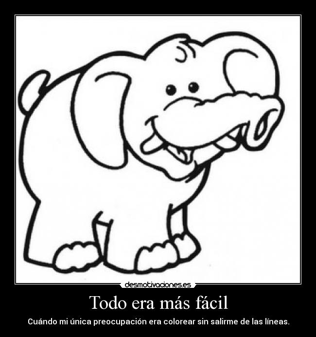 Todo era más fácil -