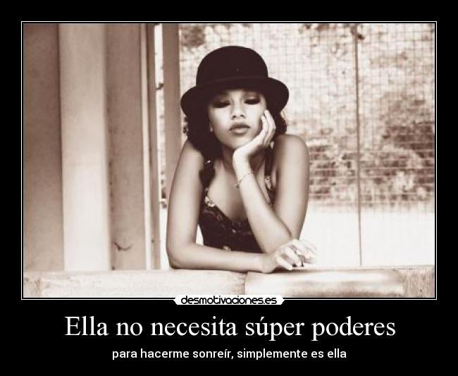 Ella no necesita súper poderes -