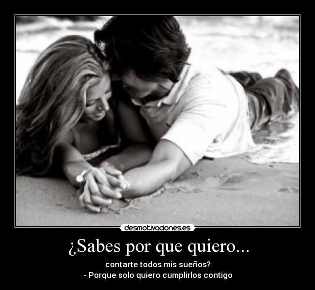 ¿Sabes por que quiero... - 