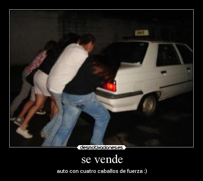 se vende - auto con cuatro caballos de fuerza :)
